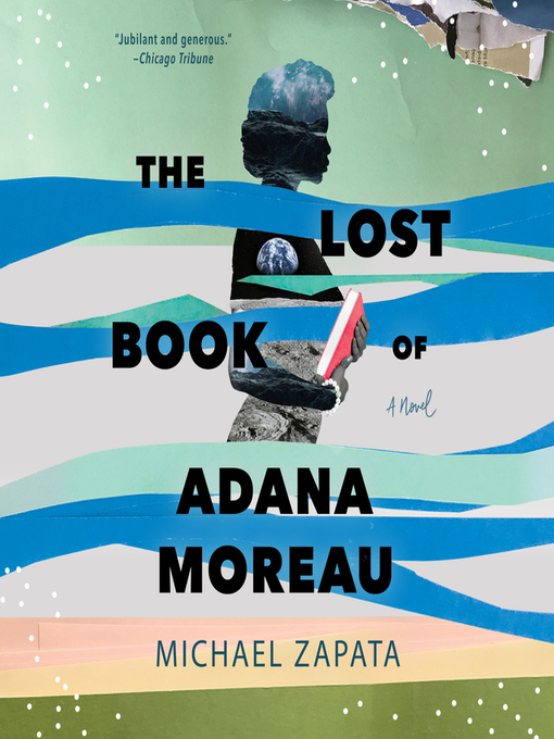 Title details for The Lost Book of Adana Moreau by Michael Zapata - Available